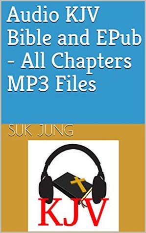 Read Audio KJV Bible and EPub - All Chapters MP3 Files - Suk Jung file in ePub