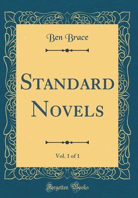 Read online Standard Novels, Vol. 1 of 1 (Classic Reprint) - Ben Brace | PDF