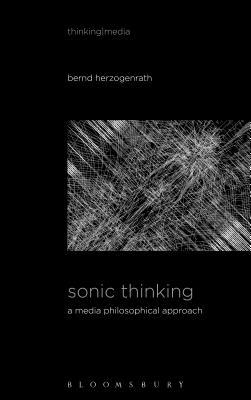 Read online Sonic Thinking: A Media Philosophical Approach - Bernd Herzogenrath file in PDF