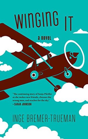 Read online Winging It (The Sonja Pfeiffer Series Book 3) - Inge Bremer-Trueman | PDF