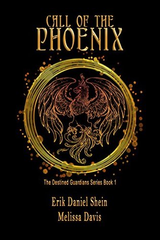 Read Call of the Phoenix: The Destined Guardians Series - Erik Daniel Shein | ePub