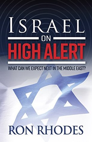 Download Israel on High Alert: What Can We Expect Next in the Middle East? - Ron Rhodes file in ePub