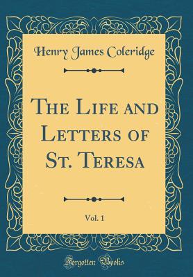 Download The Life and Letters of St. Teresa, Vol. 1 (Classic Reprint) - Henry James Coleridge | ePub