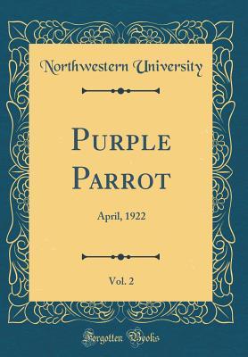 Read Purple Parrot, Vol. 2: April, 1922 (Classic Reprint) - Northwestern University | PDF