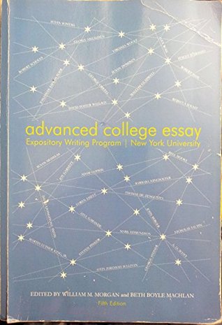 Read Advanced College Essay: Expository Writing Program/ New York University - William M. Morgan file in ePub