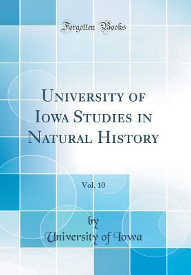 Read online University of Iowa Studies in Natural History, Vol. 10 (Classic Reprint) - University of Iowa | ePub