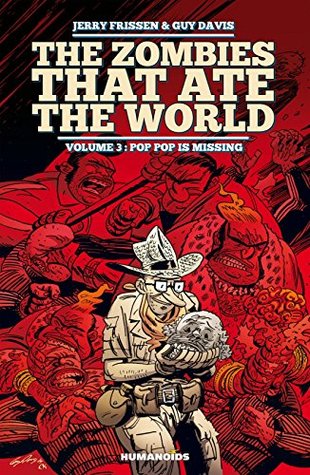 Download The Zombies that Ate the World Vol. 3: Pop Pop is missing - Jerry Frissen file in ePub