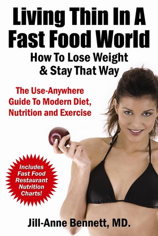 Download Living Thin In A Fast Food World: How To Lose Weight Stay That Way - Jill-Anne Bennett file in ePub