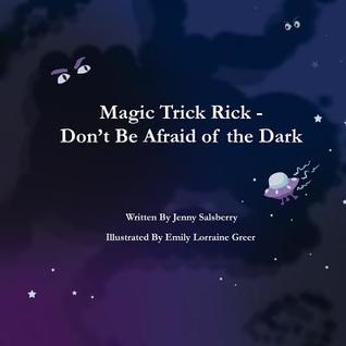 Read online Magic Trick Rick - Don't Be Afraid of the Dark - Jenny Salsberry file in PDF