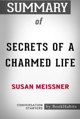 Download Summary of Secrets of a Charmed Life by Susan Meissner: Conversation Starters - BookHabits file in PDF