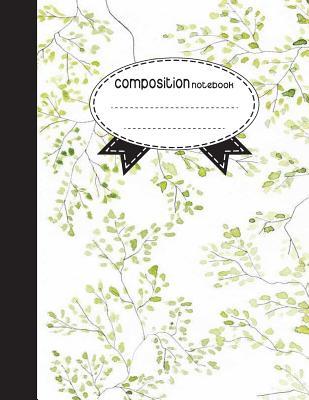 Read Composition Notebook, 8.5 X 11, 110 Pages: Flowers Nature: (School Notebooks) - NOT A BOOK | PDF