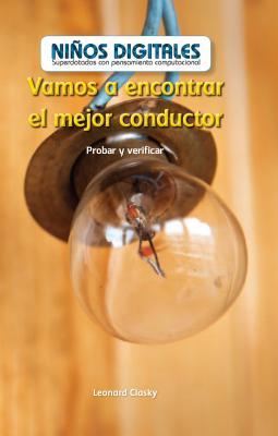 Download Vamos a Encontrar El Mejor Conductor: Probar y Verificar (Finding the Best Conductor: Testing and Checking) - Leonard Clasky | PDF