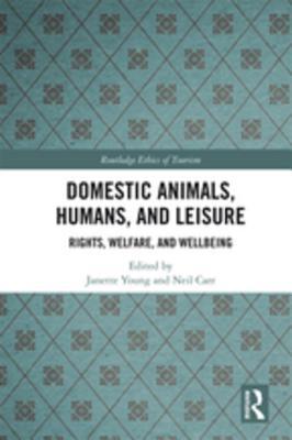 Read Domestic Animals, Humans, and Leisure: Rights, Welfare, and Wellbeing - Janette Young | PDF