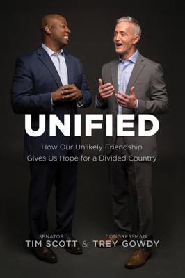 Read Unified: How Our Unlikely Friendship Gives Us Hope for a Divided Country - Tim Scott | ePub