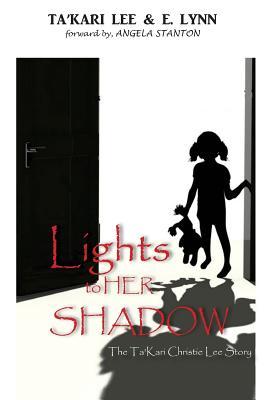 Read Lights to Her Shadow: The Takari Christie Story - Takari Christie Lee | PDF