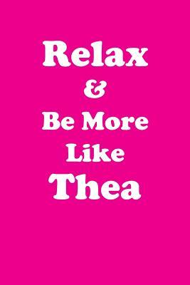 Download Relax & Be More Like Thea: Affirmations Workbook Positive & Loving Affirmations Workbook. Includes: Mentoring Questions, Guidance, Supporting You. - Her Greatness | PDF