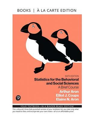 Read online Statistics for the Behavioral and Social Sciences: A Brief Course [with MyStatisticsLab Code] - Arthur Aron file in PDF