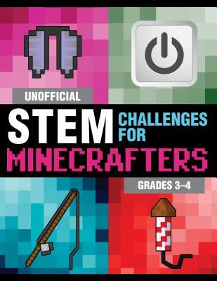 Read online Unofficial STEM Challenges for Minecrafters: Grades 3–4 - Sky Pony Press file in PDF