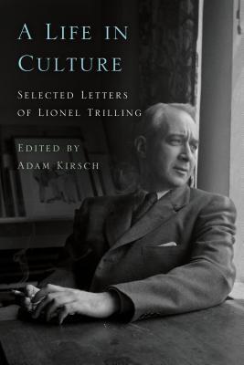 Read Life in Culture: Selected Letters of Lionel Trilling - Lionel Trilling | ePub