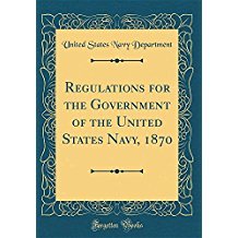 Read Regulations for the Government of the United States Navy, 1870 - U.S. Department of the Navy file in PDF