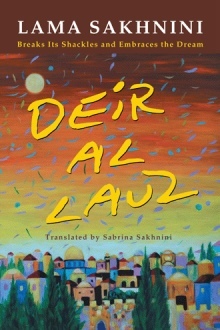 Read Deir Al Lauz: Breaks Its Shackles and Embraces the Dream - Lama Sakhnini | ePub