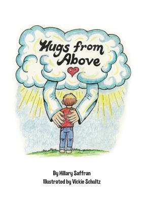 Read Hugs from Above: Lyrics and Illustrations from the Hugs from Above CD - Hillary Saffran file in PDF
