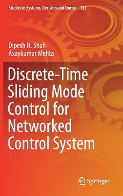 Read online Discrete-Time Sliding Mode Control for Networked Control System - Dipesh H Shah file in PDF