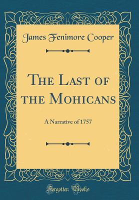 Read The Last of the Mohicans: A Narrative of 1757 - James Fenimore Cooper file in ePub
