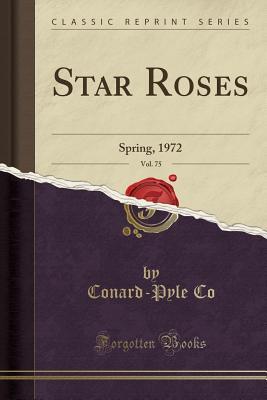 Download Star Roses, Vol. 75: Spring, 1972 (Classic Reprint) - Conard-Pyle Co file in ePub