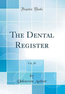Download The Dental Register, Vol. 20 (Classic Reprint) - Unknown file in PDF