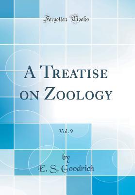 Download A Treatise on Zoology, Vol. 9 (Classic Reprint) - E S Goodrich file in PDF