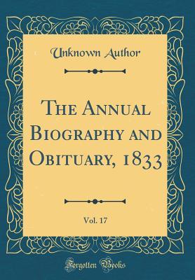 Read The Annual Biography and Obituary, 1833, Vol. 17 (Classic Reprint) - Unknown | PDF
