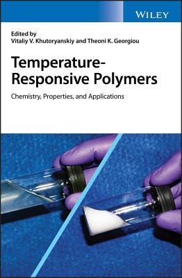 Download Temperature-Responsive Polymers: Chemistry, Properties, and Applications - Vitaliy V Khutoryanskiy | ePub