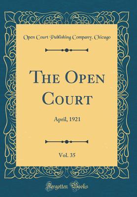 Download The Open Court, Vol. 35: April, 1921 (Classic Reprint) - Open Court Publishing Company Chicago | ePub