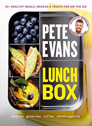 Read Lunch Box: 70  Healthy Meals, Snacks and Treats For on the Go - Pete Evans file in PDF