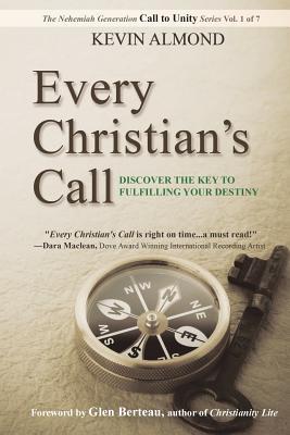Download Every Christian's Call: Discover the Key to Fulfilling Your Destiny - Kevin Almond | PDF