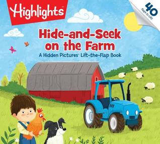 Read Hide-And-Seek on the Farm: A Hidden Pictures(r) Lift-The-Flap Book - Highlights | PDF