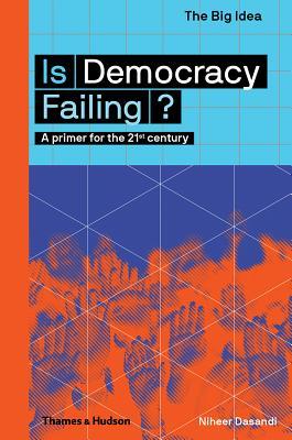 Download Is Democracy Failing?: A Primer for the 21st Century - Niheer Dasandi | ePub