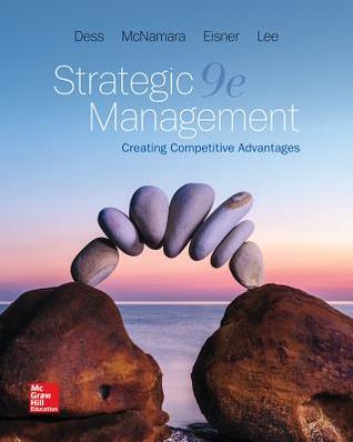 Download Strategic Management: Creating Competitive Advantages - Gregory G. Dess | PDF
