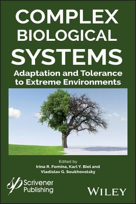 Read Complex Biological Systems: Adaptation and Tolerance to Extreme Environments - Karl Y Biel file in ePub