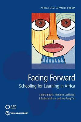Read Facing Forward: Schooling for Learning in Africa - Sajitha Bashir file in PDF