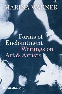 Read online Forms of Enchantment: Writings on Art and Artists - Marina Warner file in ePub