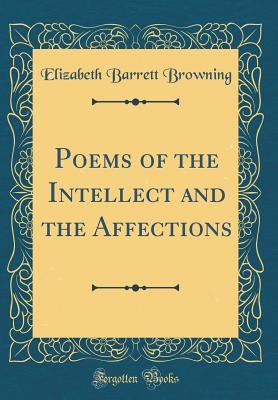 Download Poems of the Intellect and the Affections (Classic Reprint) - Elizabeth Barrett Browning file in ePub