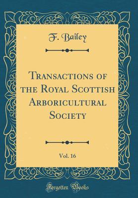 Download Transactions of the Royal Scottish Arboricultural Society, Vol. 16 (Classic Reprint) - F Bailey file in PDF