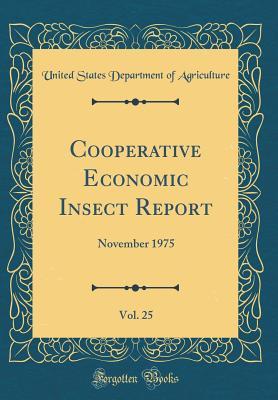 Download Cooperative Economic Insect Report, Vol. 25: November 1975 (Classic Reprint) - U.S. Department of Agriculture file in PDF