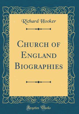 Download Church of England Biographies (Classic Reprint) - Richard Hooker | PDF