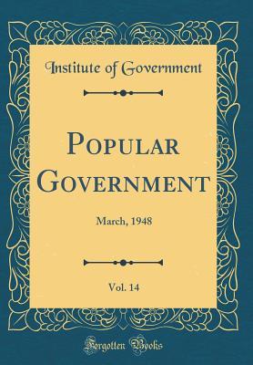 Read online Popular Government, Vol. 14: March, 1948 (Classic Reprint) - Institute of Government | ePub