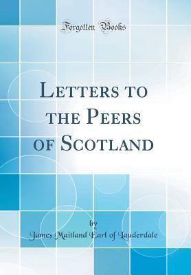 Download Letters to the Peers of Scotland (Classic Reprint) - James Maitland | ePub
