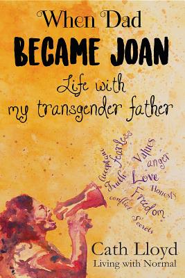 Read When Dad Became Joan: Life with My Transgender Father - Cath Lloyd file in ePub
