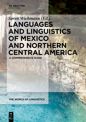 Read Languages and Linguistics of Mexico and Northern Central America: A Comprehensive Guide - Soren Wichmann file in ePub